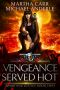 [Rewriting Justice 02] • Vengeance Served Hot · an Urban Fantasy Action Adventure (Rewriting Justice Book 2)